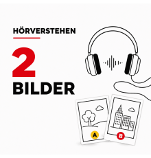Hörverstehen "2 Bilder" B1+/B2