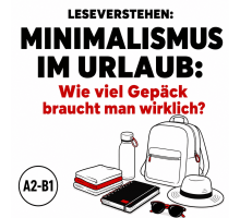 Leseverstehen Deutsch A2–B1: Minimalismus im Urlaub 