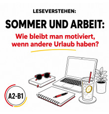 Leseverstehen Deutsch A2–B1: Sommer und Arbeit