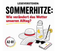Leseverstehen Deutsch A2–B1: Sommerhitze