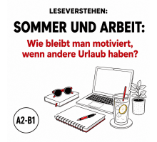 Leseverstehen Deutsch A2–B1: Sommer und Arbeit