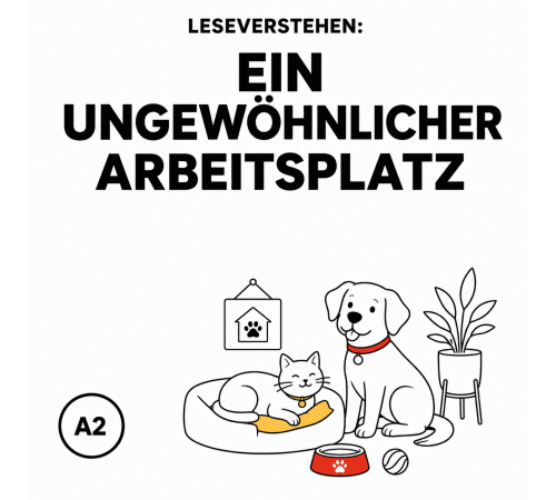 Leseverstehen A2: Ein ungewöhnlicher Arbeitsplatz 