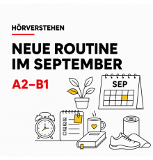 Hörverstehen "Neue Routine im September" A2-B1