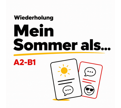 Wiederholung „Mein Sommer als…“ A2–B1