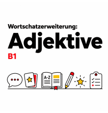 Wortschatzerweiterung: Adjektive В1