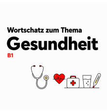 Wortschatz zum Thema "Gesundheit" B1